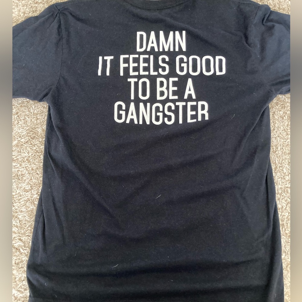 Feed Me Fight Me “Damn It Feels Good To Be A Gagster” shirt